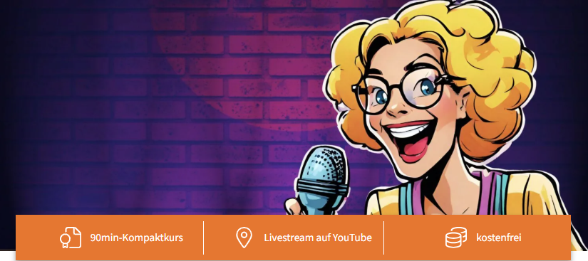 Copilot said:  Illustration einer Person mit Brille und Mikrofon vor einem violett-blauen Ziegelhintergrund; darunter eine orangefarbene Informationsleiste mit den Hinweisen „90min-Kompaktkurs“, „Livestream auf YouTube“ und „kostenfrei“.